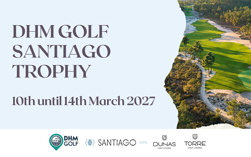 dhm golf santiago trophy 2027